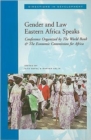Image for Gender and Law : Eastern Africa Speaks - Conference Proceedings