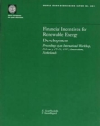 Image for Financial Incentives for Renewable Energy Development : International Workshop Proceedings