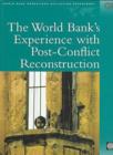 Image for The World Bank&#39;s Experience with Post-conflict Reconstruction