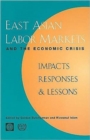 Image for East Asian Labor Markets and the Economic Crisis : Impacts, Responses, and Lessons