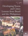 Image for Developing Towns and Cities : Lessons from Brazil and Philippines