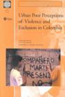 Image for Urban Poor Perceptions of Violence and Exclusion in Colombia