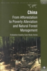Image for China : From Afforestation to Poverty Alleviation and Natural Forest Management