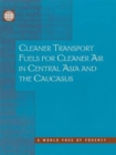 Image for Cleaner Transport Fuels for Cleaner Air in Central Asia and the Caucasus