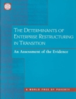 Image for The Determinants of Enterprise Restructuring in Transition : An Assessment of the Evidence