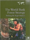 Image for The World Bank Forest Strategy : Striking the Right Balance