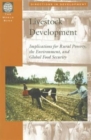 Image for Livestock Development : Implications on Rural Poverty, the Environment, and Global Food Security