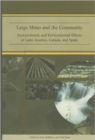 Image for Large Mines and the Community : Socioeconomic and Environmental Effects in Latin America, Canada and Spain