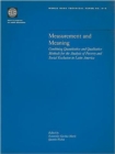 Image for Measurement and Meaning : Combining Quantitative and Qualitative Methods for the Analysis of Poverty and Social Exclusion in Latin America