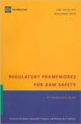 Image for Regulatory Frameworks for Dam Safety : A Comparative Study