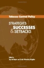 Image for Tobacco Control Policies : Strategies, Successes and Setbacks