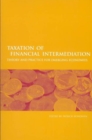 Image for Taxation of Financial Intermediation : Theory and Practice for Emerging Economies