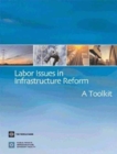 Image for Labor issues in infrastructure reform  : a toolkit