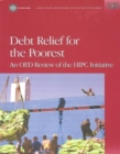 Image for Debt Relief for the Poorest : An OED Review of the HIPC Initiative