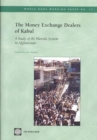 Image for The Money Exchange Dealers of Kabul : A Study of the Hawala System in Afghanistan