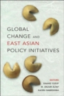 Image for Global Change and East Asian Policy Initiatives