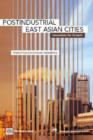 Image for Postindustrial East Asian Cities : Innovation for Growth