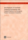 Image for DEVELOPMENT OF NON-BANK FINANCIAL INSTITUTIONS AND CAPITAL MARKETS IN EUROPEAN UNION ACCESSION COUNTRIES-