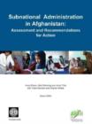 Image for Subnational Administration in Afghanistan : Assessment and Recommendations for Action