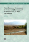Image for Water Resource Development in Northern Afghanistan and Its Implications for Amu Darya Basin