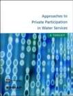 Image for APPROACHES TO PRIVATE PARTICIPATION IN WATER SERVICES-A TOOLKIT