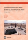 Image for Climate Variability and Water Resources Degradation in Kenya : Improving Water Resources Development and Management
