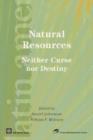 Image for Natural Resources, Neither Curse Nor Destiny