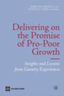 Image for Delivering on the promise of pro-poor growth  : insights and lessons from country experiences