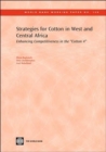 Image for Strategies for Cotton in West and Central Africa : Enhancing Competitiveness in the &#39;Cotton-4&#39;