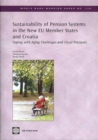 Image for Sustainability of Pension Systems in the New EU Member States and Croatia : Coping with Aging Challenges and Fiscal Pressures