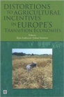Image for Distortions to Agricultural Incentives in Europe&#39;s Transition Economies