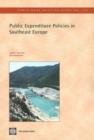 Image for Public Expenditure Policies in Southeast Europe