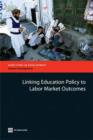 Image for Linking Education Policy to Labor Market Outcomes