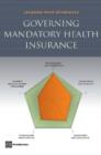 Image for Governing Mandatory Health Insurance : Learning from Experience
