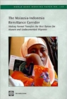 Image for The Malaysia-Indonesia Remittance Corridor : Making Formal Transfers the Best Option for Women and Undocumented Migrants