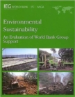 Image for ENVIRONMENTAL SUSTAINABILITY: AN EVALUATION OF WORLD BANK GROUP