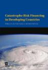 Image for Catastrophe Risk Financing in Developing Countries