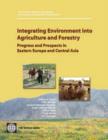 Image for Integrating Environment into Agriculture and Forestry : Progress and Prospects in Eastern Europe and Central Asia