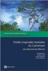 Image for Forets Tropicales Humides Du Cameroun : Une Decennie De Reformes