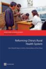 Image for Reforming China&#39;s Rural Health System