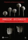 Image for Innocent bystanders: developing countries and the war on drugs