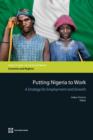 Image for Putting Nigeria to work  : a strategy for employment and growth