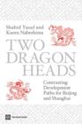 Image for Two dragon heads: contrasting development paths for Beijing and Shanghai