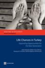 Image for Life Chances in Turkey : Expanding Opportunities for the Next Generation