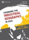 Image for Changing the industrial geography in Asia: the impact of China and India