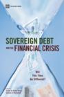 Image for Sovereign debt and the financial crisis  : will this time be different?