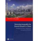 Image for Reducing Inequality for Shared Growth in China : Strategy and Policy Options for Guangdong Province