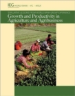 Image for Growth and productivity in agriculture and agribusiness  : evaluative lessons from World Bank Group experience