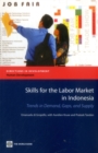 Image for Skills for the Labor Market in Indonesia : Trends in Demand, Gaps, and Supply