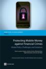 Image for Protecting Mobile Money against Financial Crimes